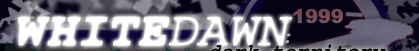 White Dawn: Dark Territory